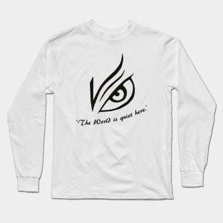 The World is quiet here Long Sleeve T-Shirt